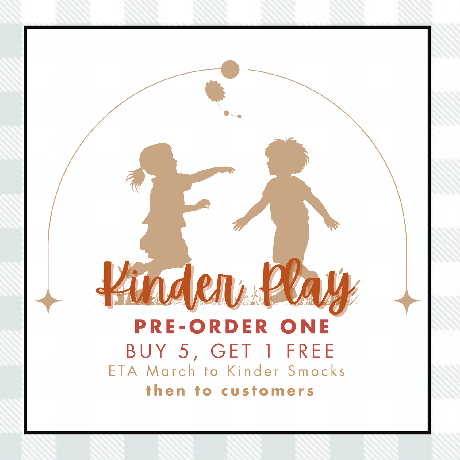 KINDER PLAY PRE-ORDER 1: Ships to KS in March then to customers