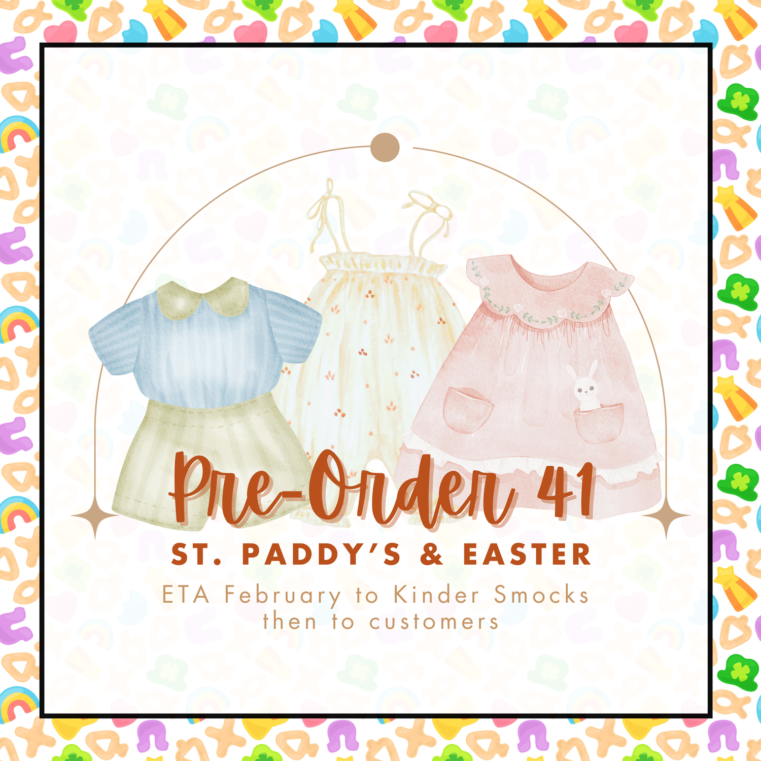 PO 41: St. Paddy's and Easter (ETA February to KS then to customers)