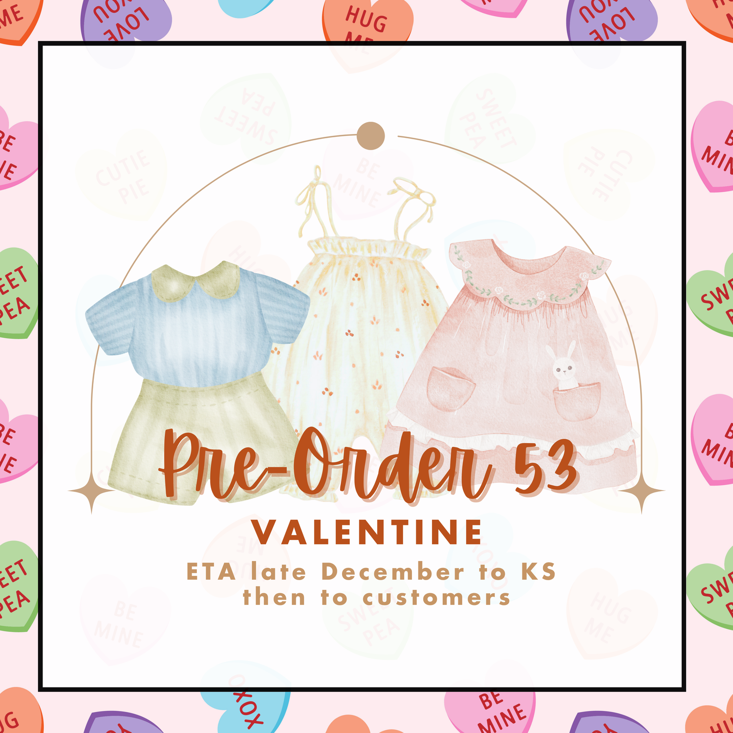 PRE-ORDER 53: Valentine + More (ETA late December to KS then to customers)