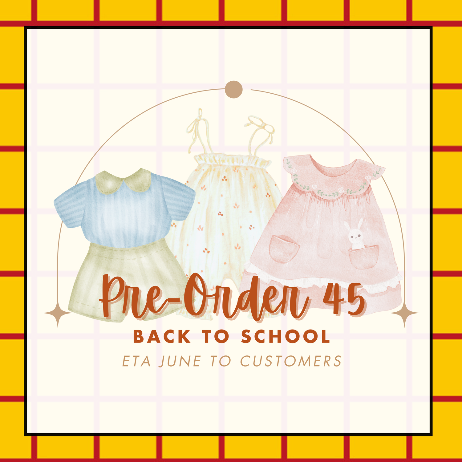PO 45: BACK TO SCHOOL (ETA June to customers)